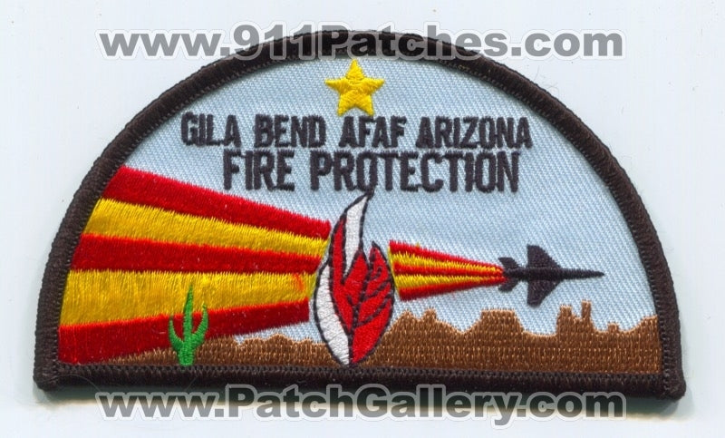 Gila Bend Air Force Auxiliary Field AFAF Fire Protection USAF Military Patch Arizona AZ